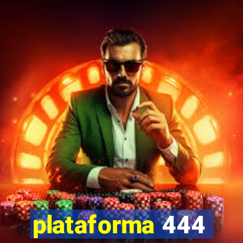 plataforma 444